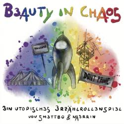 Cover-Bild von Beauty in Chaos. Titelschrift in Regenbogenverlauf. Die Fairy Dust umgeben von Zirkuszelt, einem Neuland-Schild, einem Funkmasten und einem Dont Panic Banner. Alles in Graustufen, darunter ein Regenbogenverlauf als Hintergrund mit Farbklecksen. Untertitel: Ein utopisches Erzählrollenspiel.